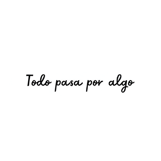 Todo pasa por algo